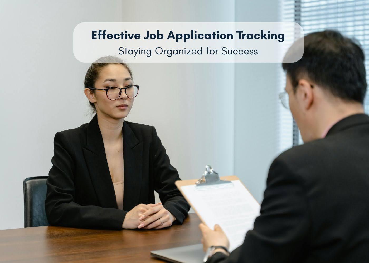 Effective Job Application Tracking: Staying Organized for Success