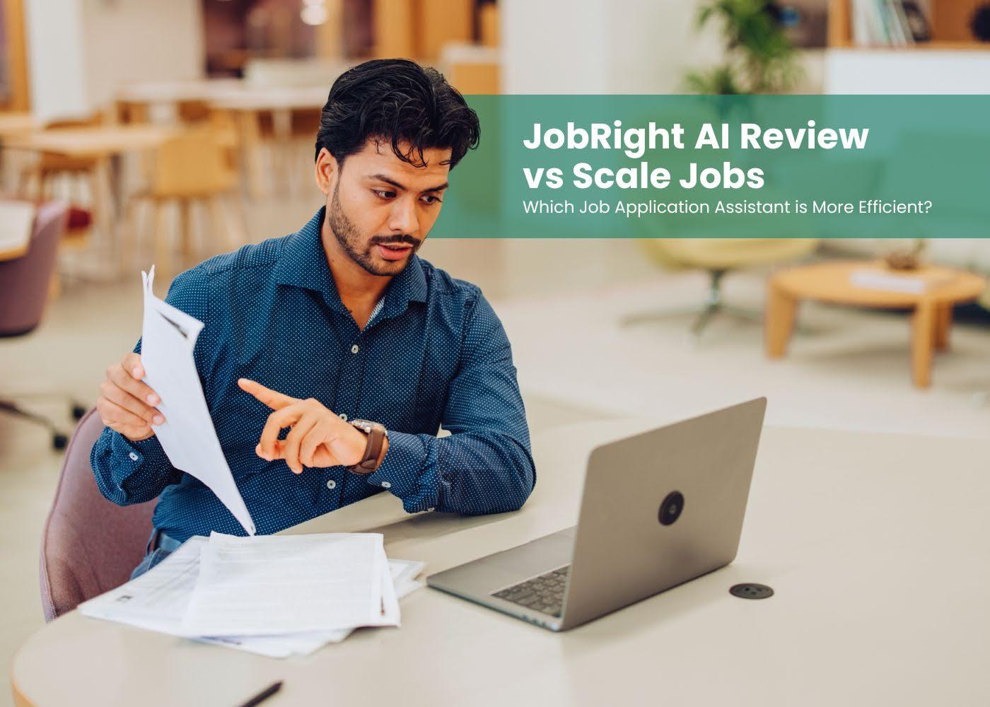 JobRight AI Review vs. Scale Jobs: Which Job Application Assistant is More Efficient?