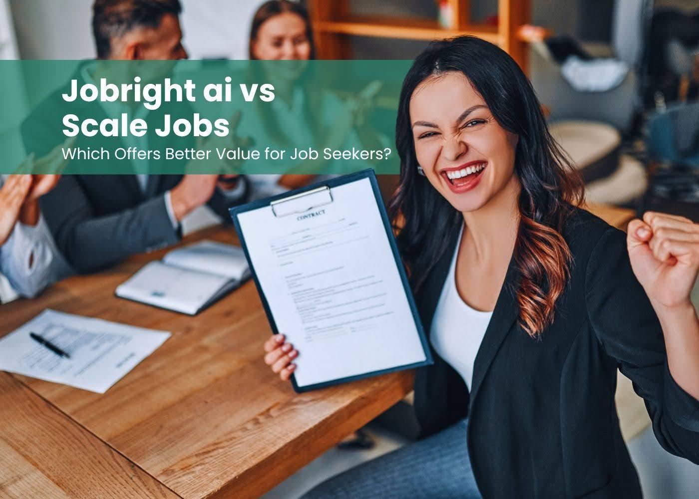 Jobright.ai vs. Scale.Jobs: Which Offers Better Value for Job Seekers?
