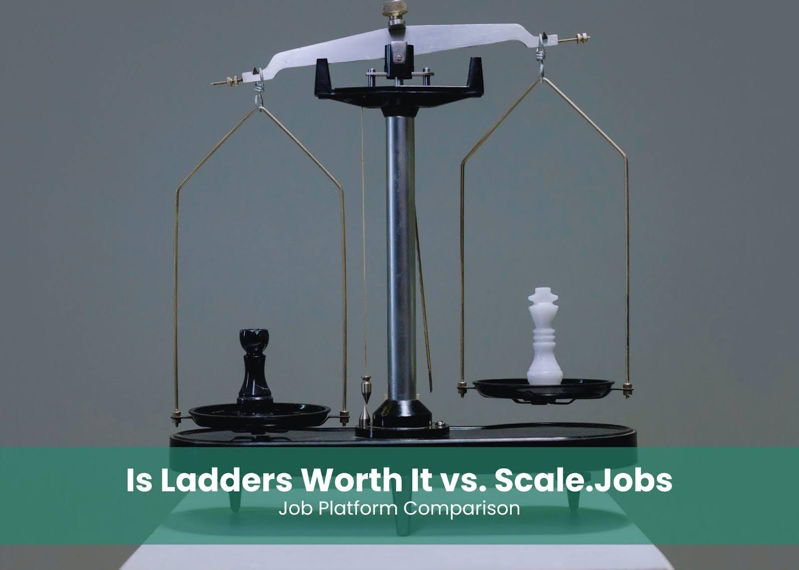 Is Ladders Worth It vs. Scale.Jobs: Job Platform Comparison