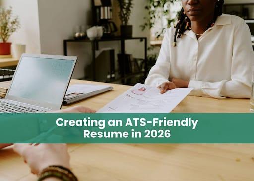 Creating an ATS-Friendly Resume in 2026